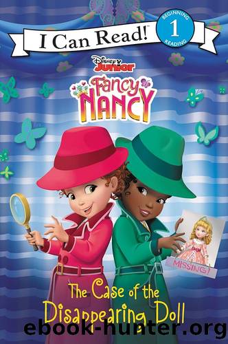 Fancy Nancy: The Case of the Disappearing Doll by Jane O'Connor