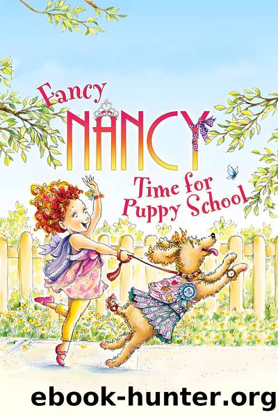 Fancy Nancy: Time for Puppy School by Jane O'Connor