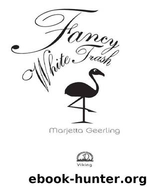 Fancy White Trash by Marjetta Geerling