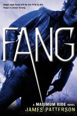 Fang - Maximum Ride 6 by James Patterson