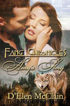 Fang Chronicles: Amy's Story (Fang Chronicles Book One) by D'Elen McClain