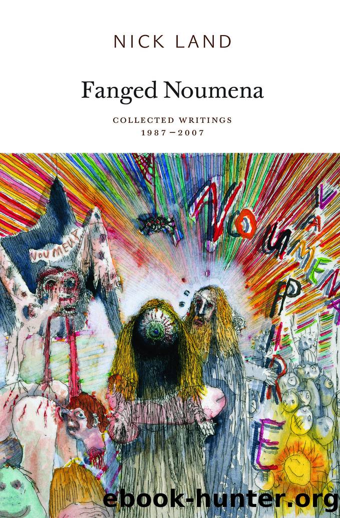 Fanged Noumena by Nick Land & Robin Mackay & Ray Brassier