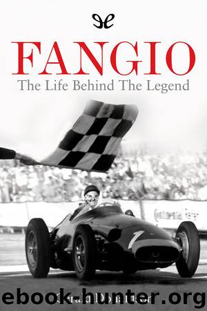 Fangio: The life behind the legend by Gerald Donaldson