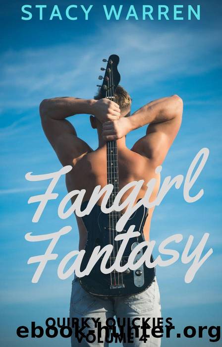Fangirl Fantasy by Stacy Warren