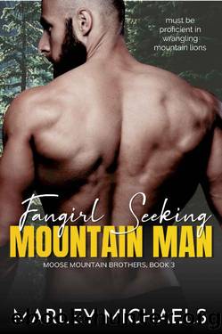 Fangirl Seeking Mountain Man (Moose Mountain Brothers Book 3) by Marley Michaels