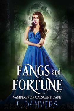Fangs and Fortune (Vampires of Crescent Cape Book 2) by L. Danvers