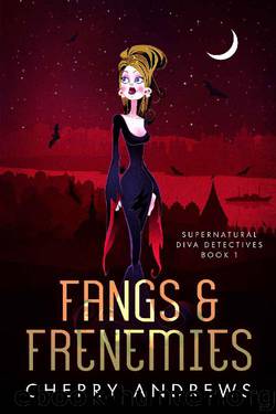 Fangs and Frenemies by Cherry Andrews