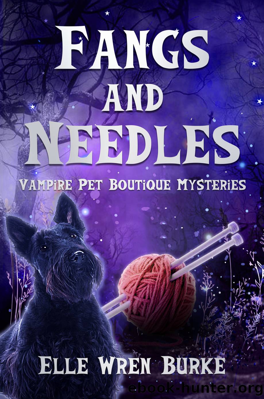 Fangs and Needles by Elle Wren Burke