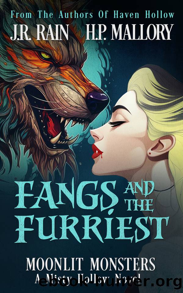 Fangs and the Furriest: A Paranormal Women's Fiction Novel: (Moonlit Monsters) by J.R. Rain & H.P. Mallory