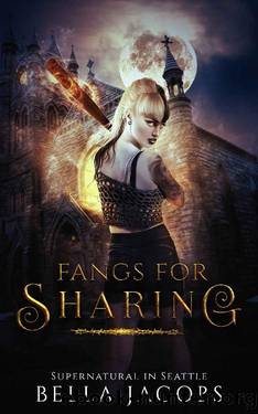 Fangs for Sharing (Supernatural in Seattle #1) by Bella Jacobs