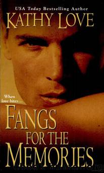 Fangs for the Memories by Kathy Love