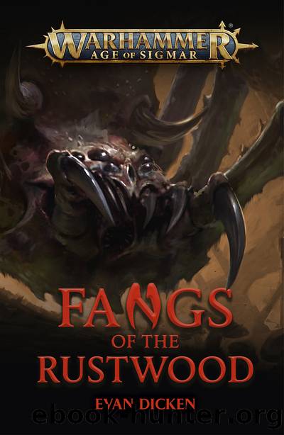 Fangs of the Rustwood by Evan Dicken