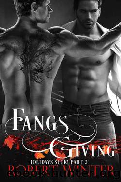 Fangsgiving (HOLIDAYS SUCK! Book 2) by Robert Winter