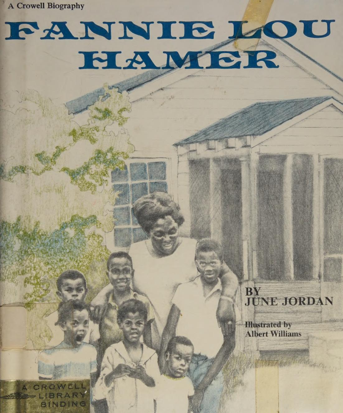 Fannie Lou Hamer. (Crowell Biography) by June Jordan