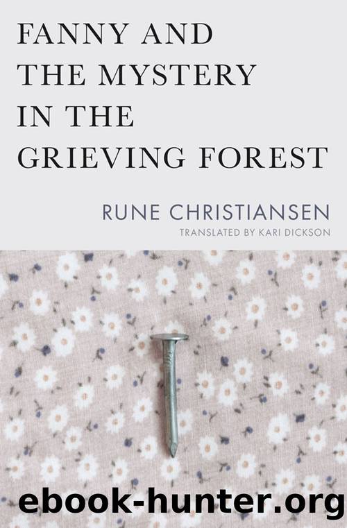 Fanny and the Mystery in the Grieving Forest by Rune Christiansen