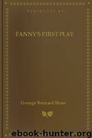 Fanny's First Play by George Bernard Shaw