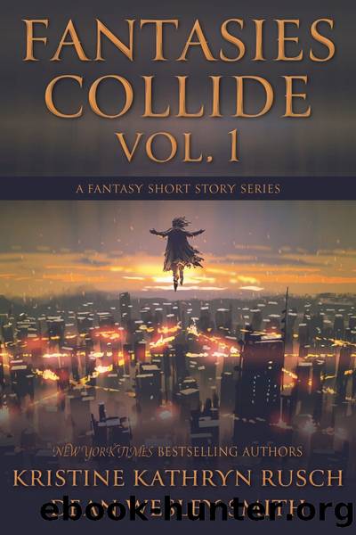 Fantasies Collide, Volume 1 by Kristine Kathryn Rusch