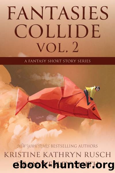 Fantasies Collide, Volume 2 by Kristine Kathryn Rusch