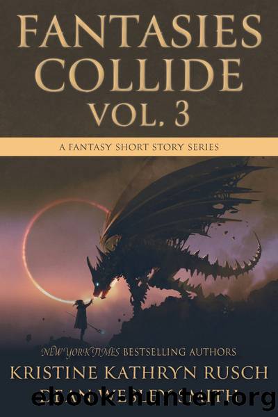 Fantasies Collide, Volume 3 by Kristine Kathryn Rusch