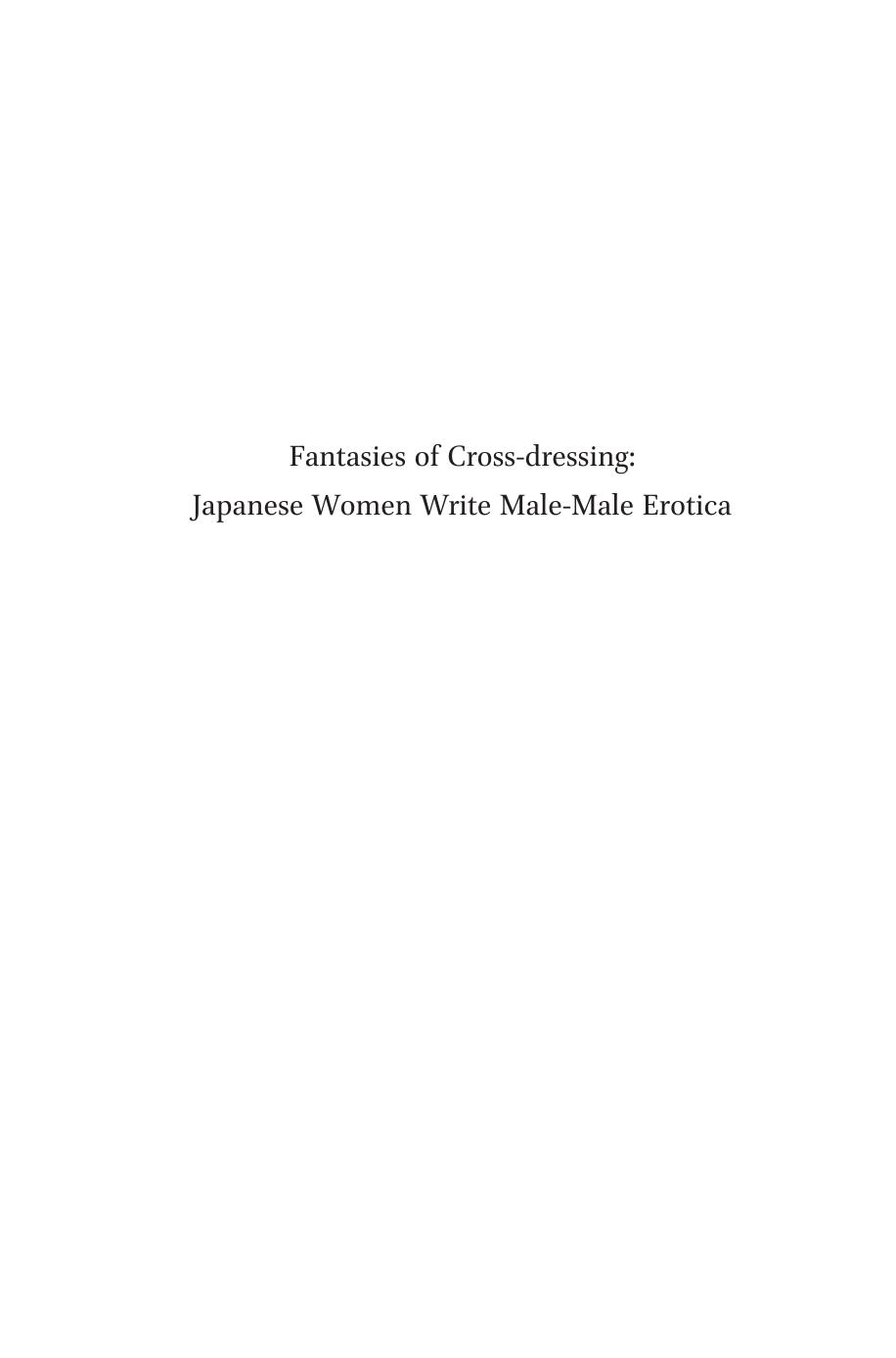 Fantasies of Cross-Dressing: Japanese Women Write Male-Male Erotica by Unknow