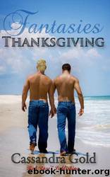 Fantasies: Thanksgiving by Cassandra Gold