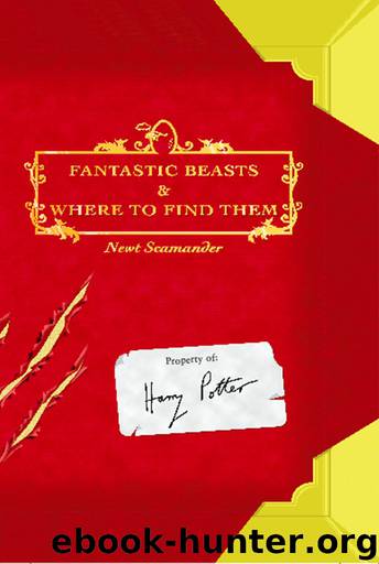 Fantastic Beasts and Where to Find Them by J.K. Rowling