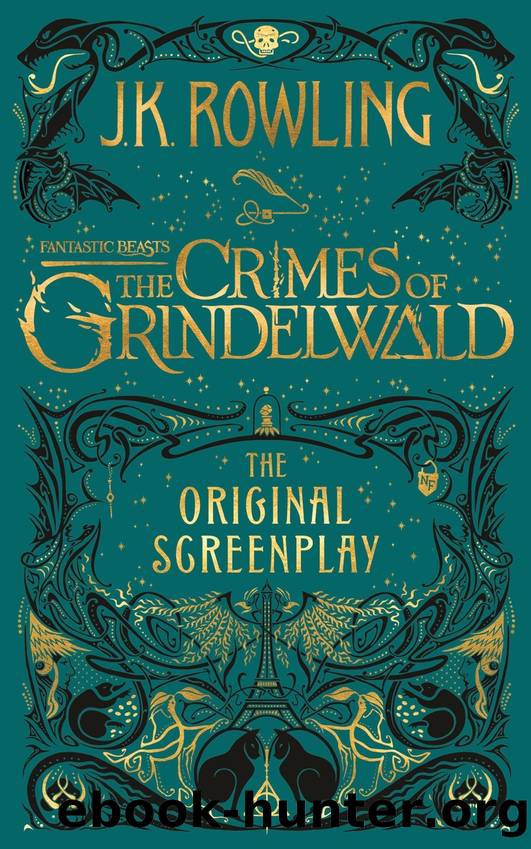 Fantastic Beasts: The Crimes of Grindelwald - the Original Screenplay by J. K. Rowling