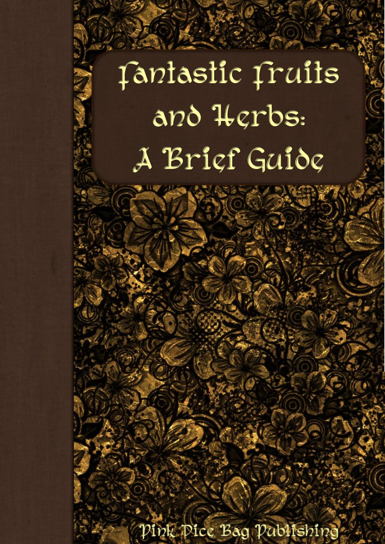 Fantastic Fruits and Herbs A Brief Guide by Jonathon Wright