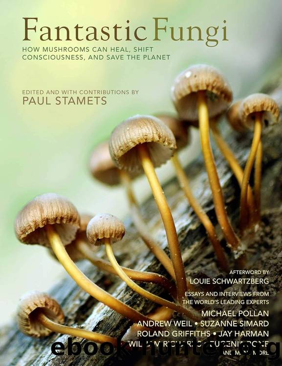 Fantastic Fungi: How Mushrooms Can Heal, Shift Consciousness, and Save the Planet by Stamets Paul