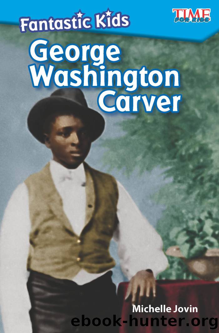 Fantastic Kids: George Washington Carver by Michelle Jovin