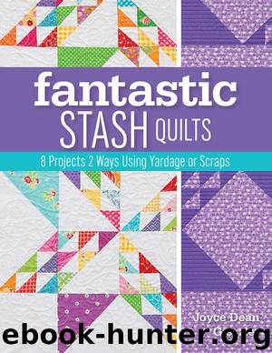 Fantastic Stash Quilts by Joyce Dean Gieszler