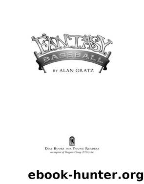 Fantasy Baseball by Alan M. Gratz
