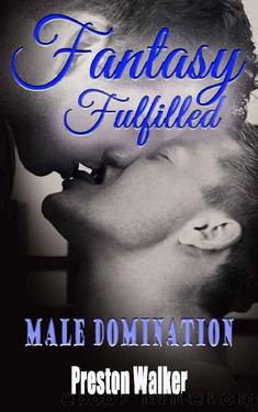 Fantasy Fulfilled by Preston Walker