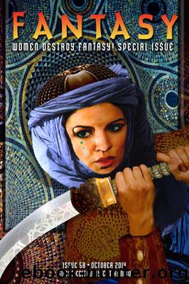 Fantasy Magazine Issue 58, Women Destroy Fantasy! Special Issue by Fantasy Magazine