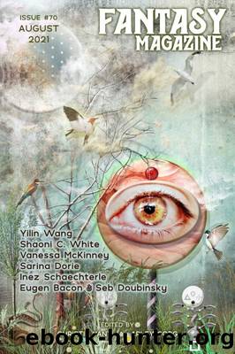 Fantasy Magazine, Issue 70 (August 2021) by Arley Sorg