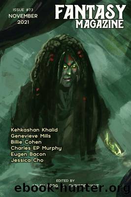 Fantasy Magazine, Issue 73 (November 2021) by Arley Sorg