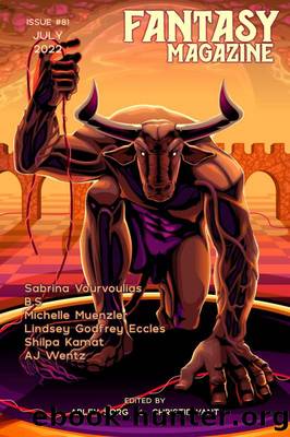Fantasy Magazine, Issue 81 (July 2022) by Arley Sorg