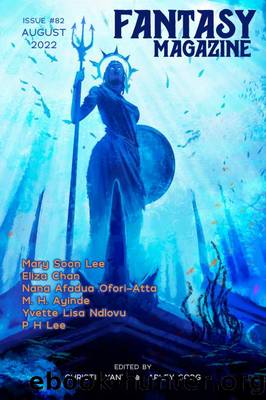 Fantasy Magazine, Issue 82 (August 2022) by Arley Sorg