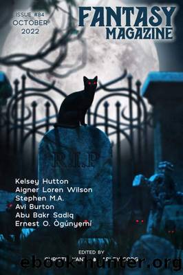 Fantasy Magazine, Issue 84 (October 2022) by Arley Sorg