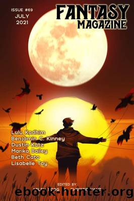 Fantasy Magazine, July 2021 (Issue 69) by Arley Sorg