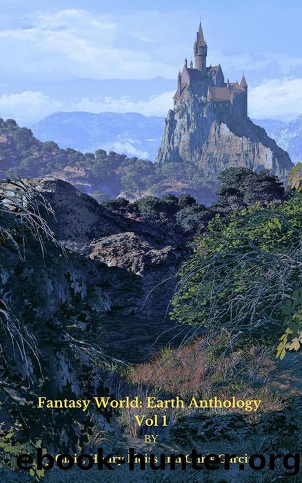Fantasy World Earth Anthology Vol 1 by Chris Garcia & Henry Fleiss & J Clair