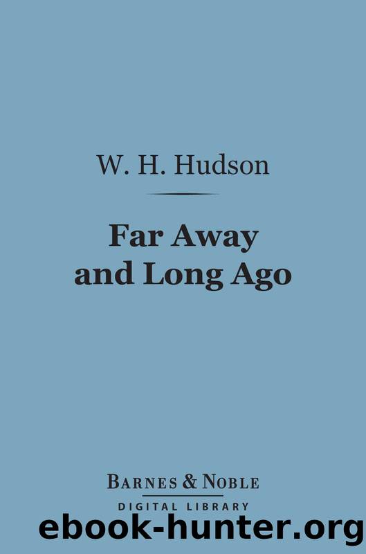 Far Away and Long Ago by W. H. Hudson