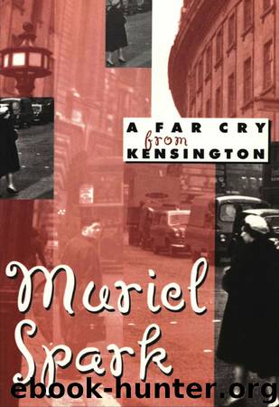 Far Cry from Kensington by Muriel Spark