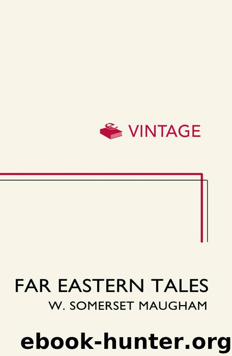 Far Eastern Tales by W. Somerset Maugham