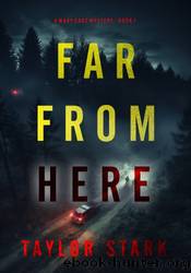 Far From Here by Taylor Stark