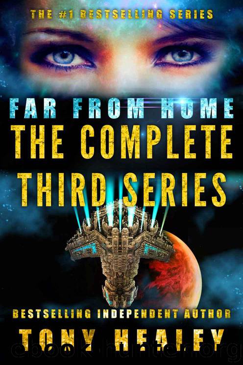 Far From Home: The Complete Third Series (Far From Home 16-19) (Far From Home Box Set Book 3) by Healey Tony