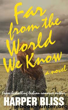 Far From the World We Know: A Lesbian Romance Novel by Harper Bliss