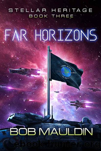 Far Horizons (Stellar Heritage Book 3) by Bob Mauldin