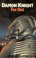 Far Out by Damon Knight