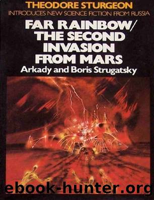 Far Rainbow - The Second Invasion from Mars by Arkady Strugatsky & Boris Strugatsky